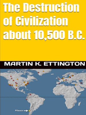 cover image of The Destruction of Civilization about 10,500 B.C.